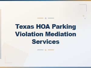 Fighting Texas Hoa Parking Fines Through Mediation