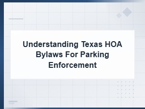 Texas Hoa Parking Bylaws: How to Fight Your Fine