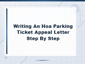 How to Write an Hoa Parking Ticket Appeal Letter