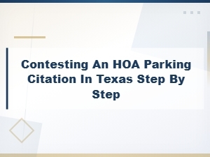 How to Contest an Hoa Parking Citation in Texas