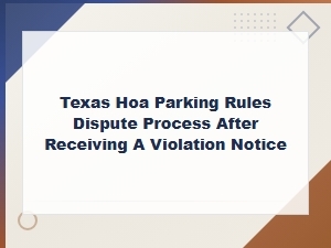 How to Dispute a Texas Hoa Parking Violation Notice