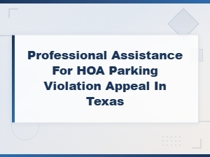 How to Appeal an Hoa Parking Violation in Texas